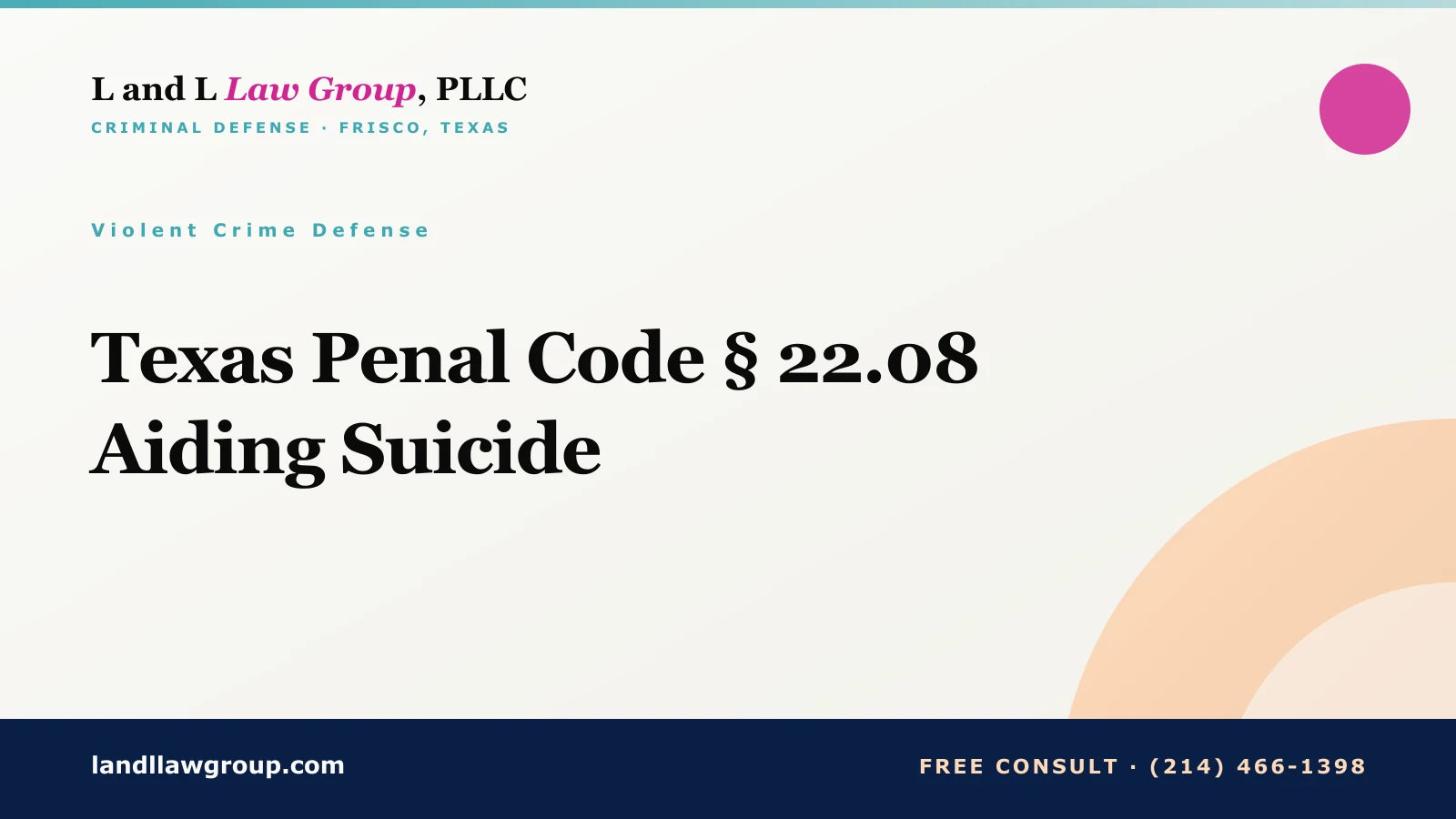 Texas Penal Code § 22.08 Aiding Suicide