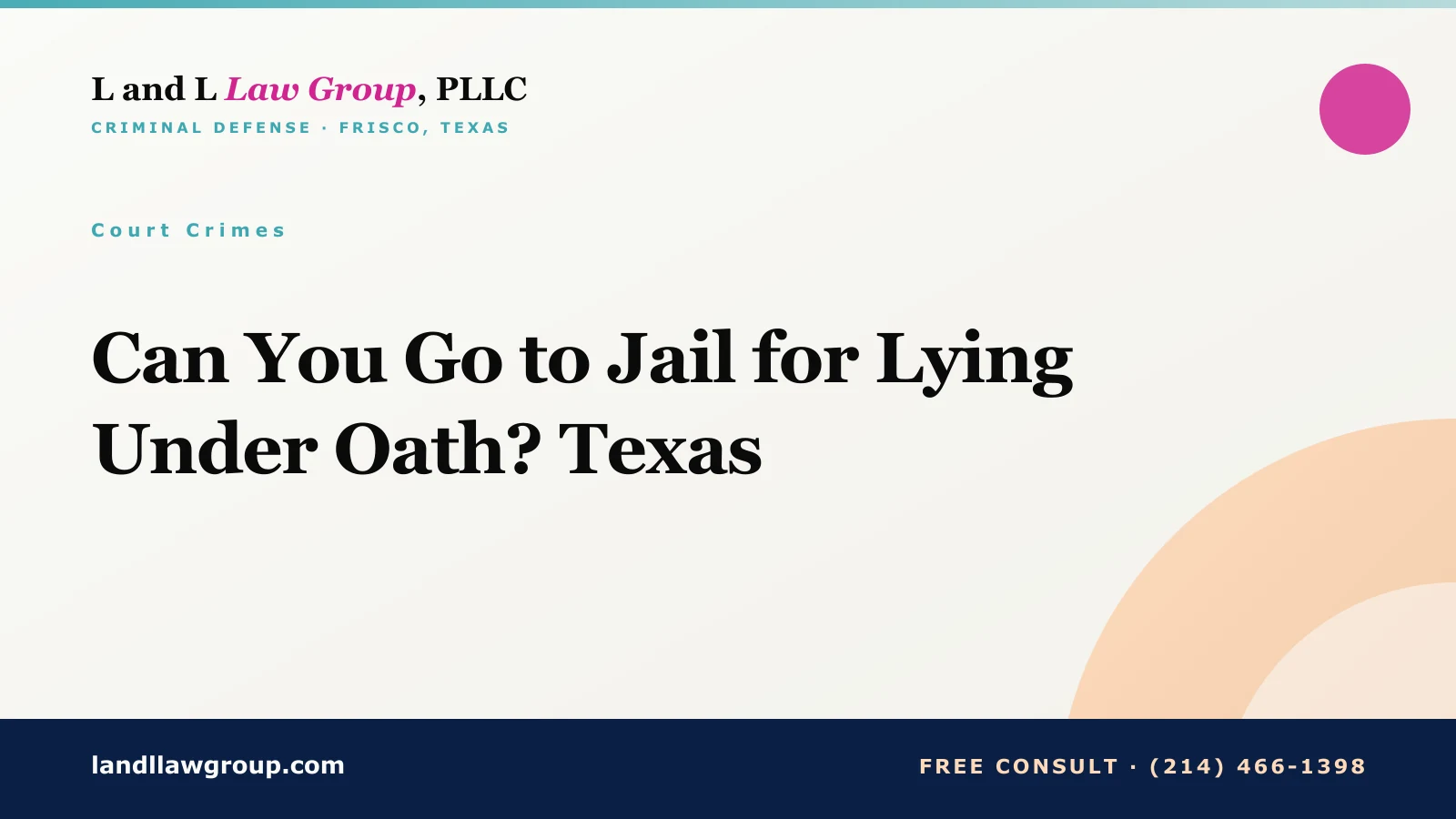 Can You Go to Jail for Lying Under Oath? Texas
