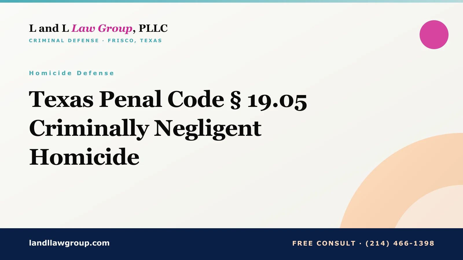 Texas Penal Code § 19.05 Criminally Negligent Homicide