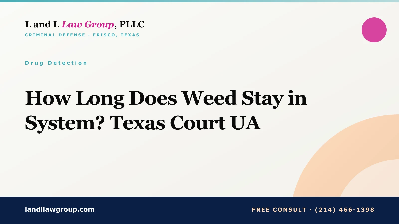 How Long Does Weed Stay in System? Texas Court UA