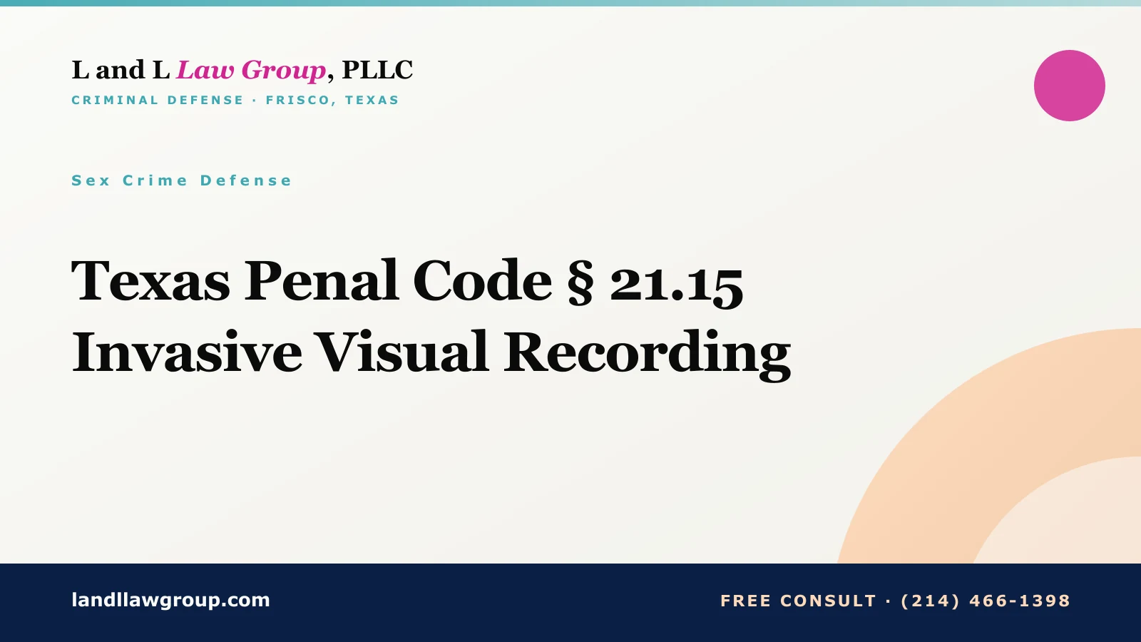 Texas Penal Code § 21.15 Invasive Visual Recording