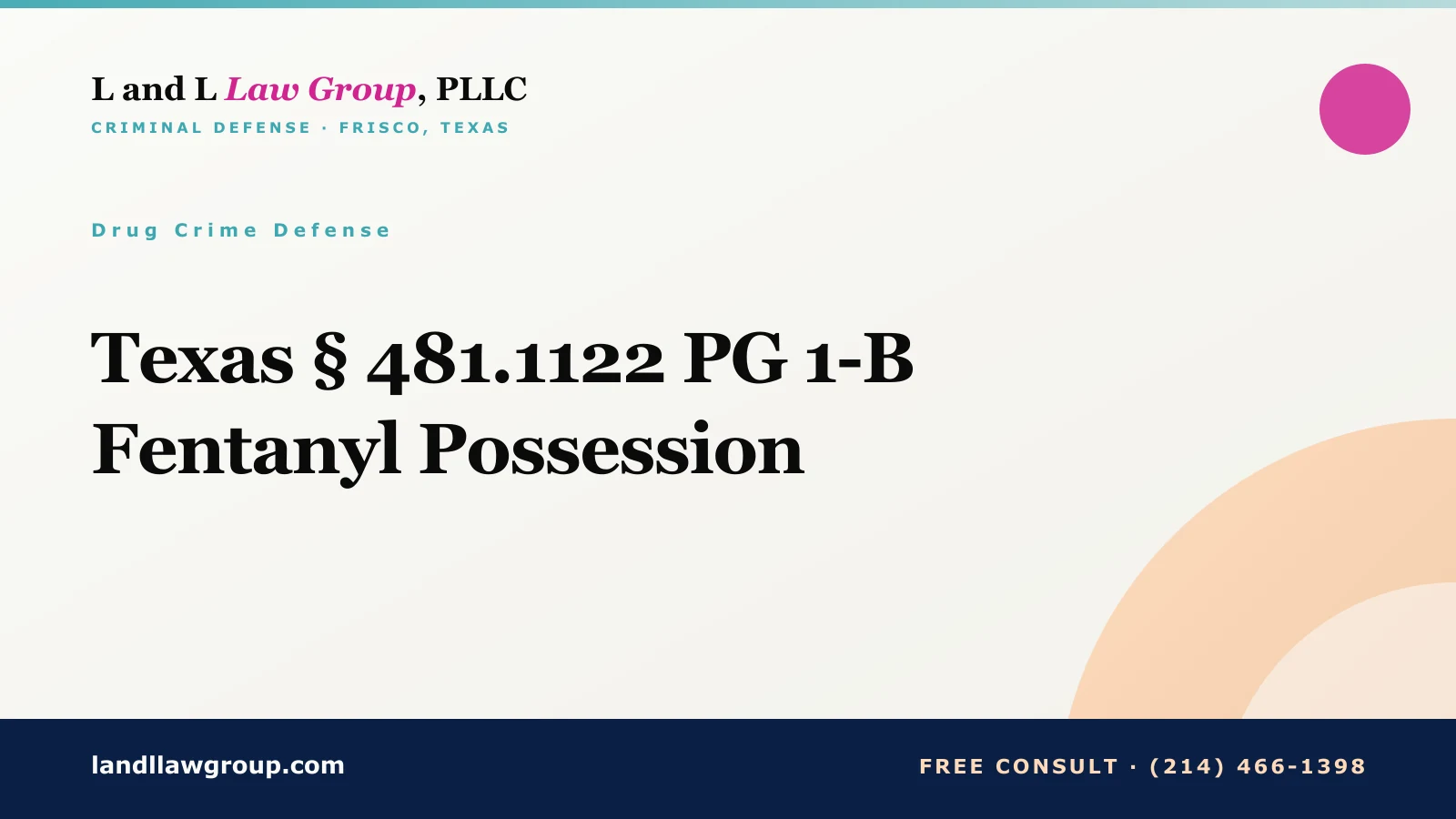 Texas § 481.1122 PG 1-B Fentanyl Possession