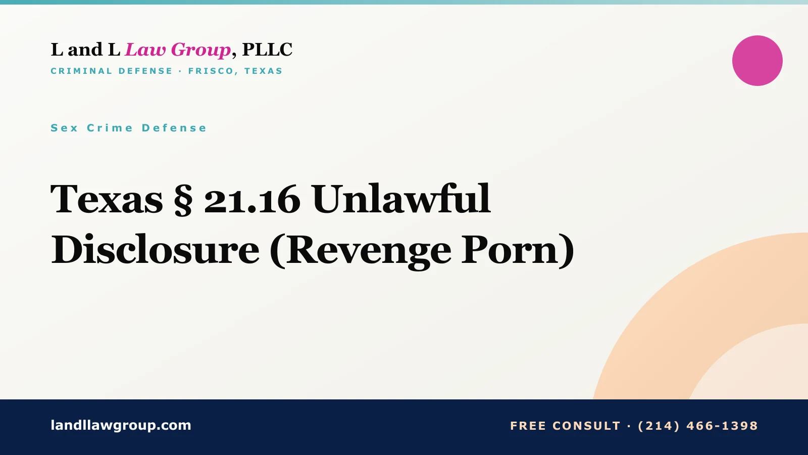 Texas § 21.16 Unlawful Disclosure (Revenge Porn)