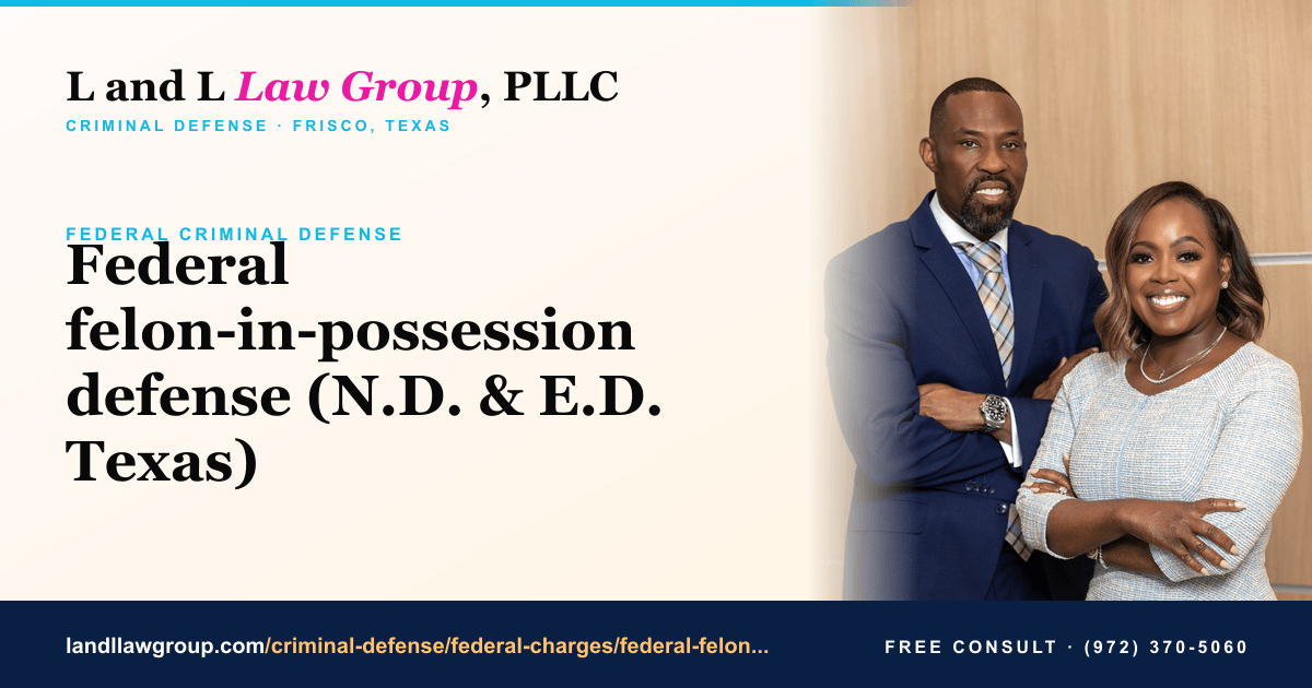 Federal Felon in Possession | L&L Law Group