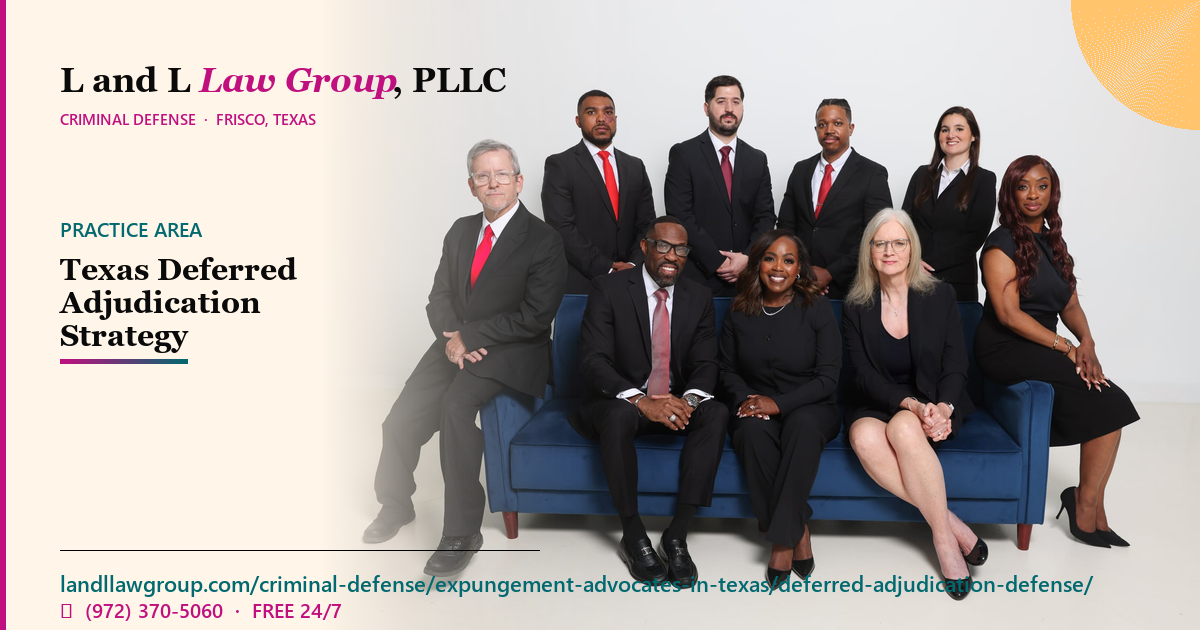 Texas Deferred Adjudication Strategy | L&L Law Group