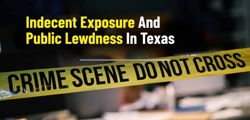Difference Between Indecent Exposure And Public Lewdness In Texas