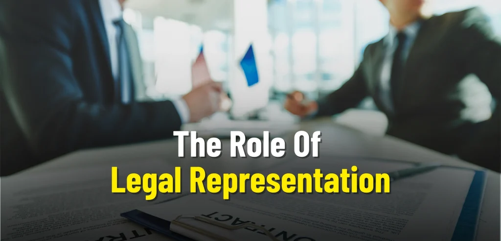 The Role Of Legal Representation