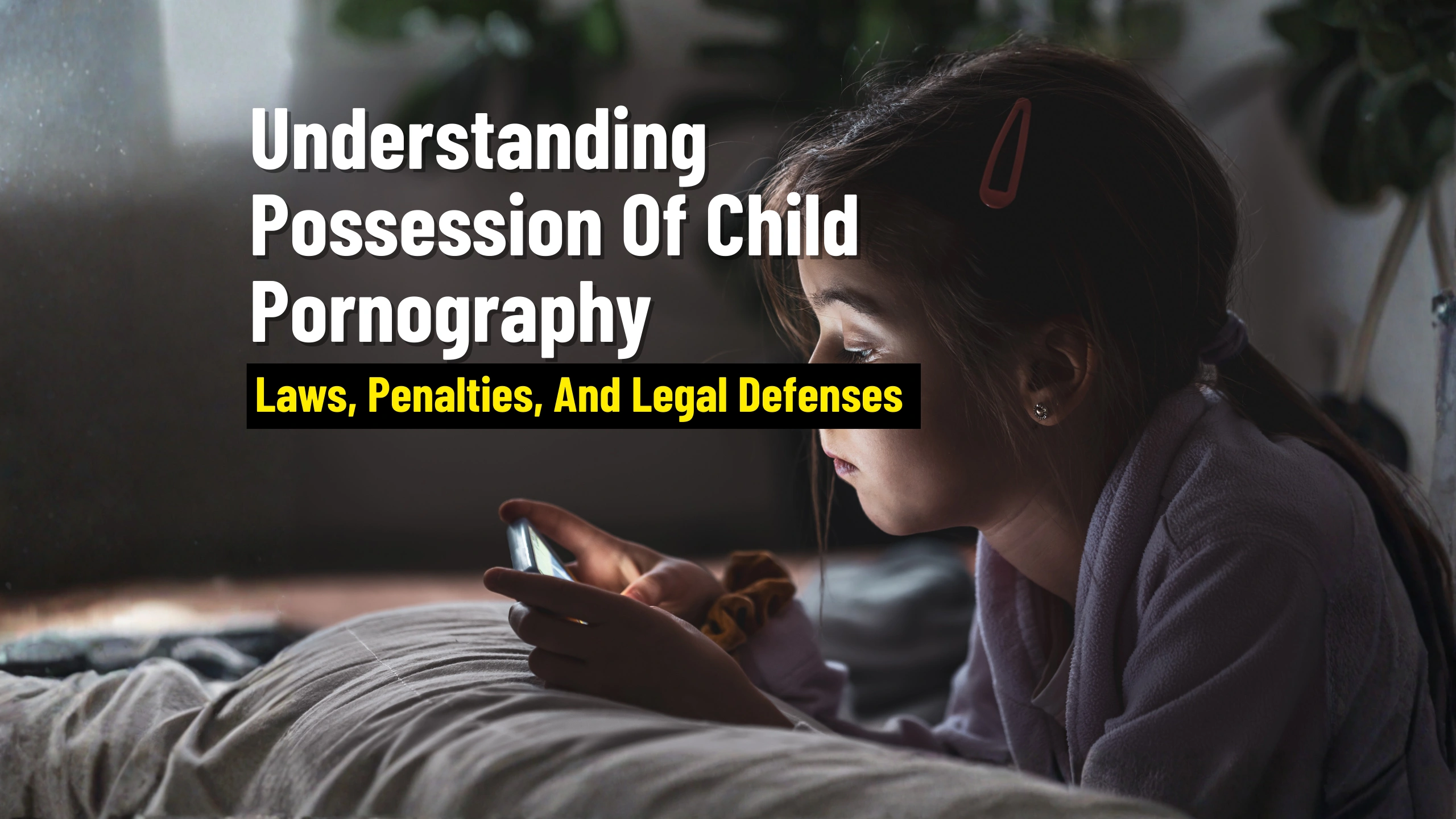 Understanding Possession Of Child Pornography