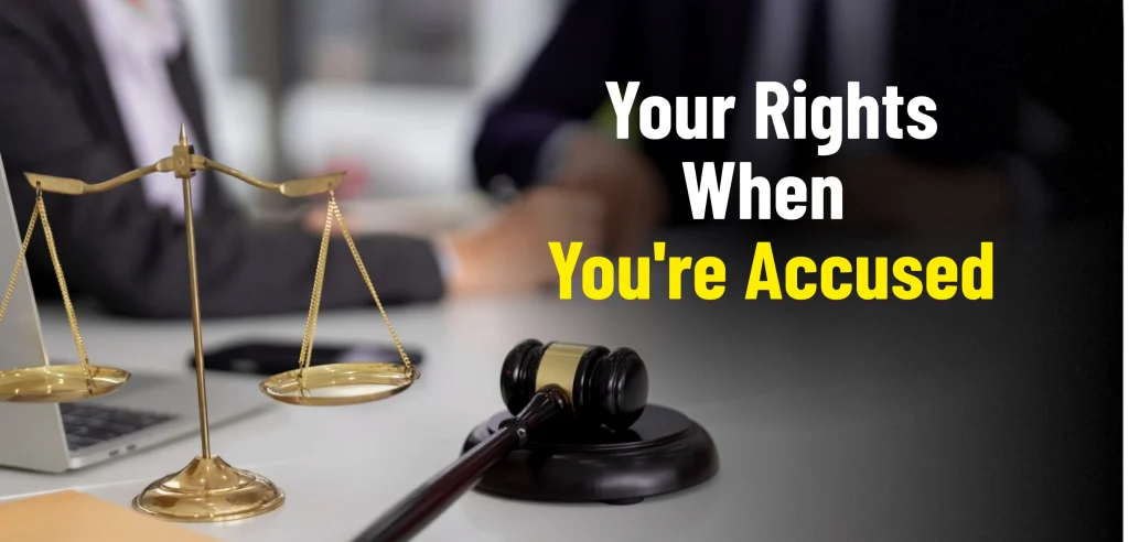 Your Rights When You're Accused