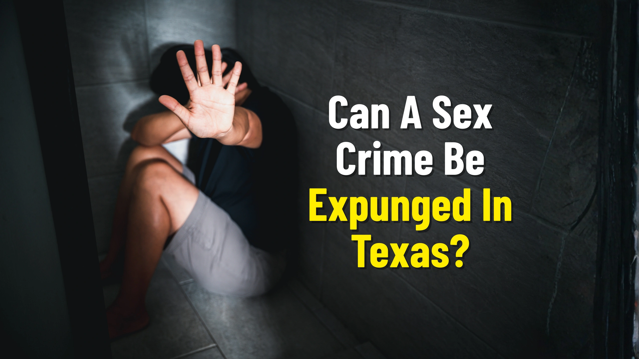 Expungement of sex crimes in Texas