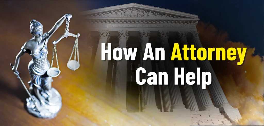 How An Attorney Can Help
