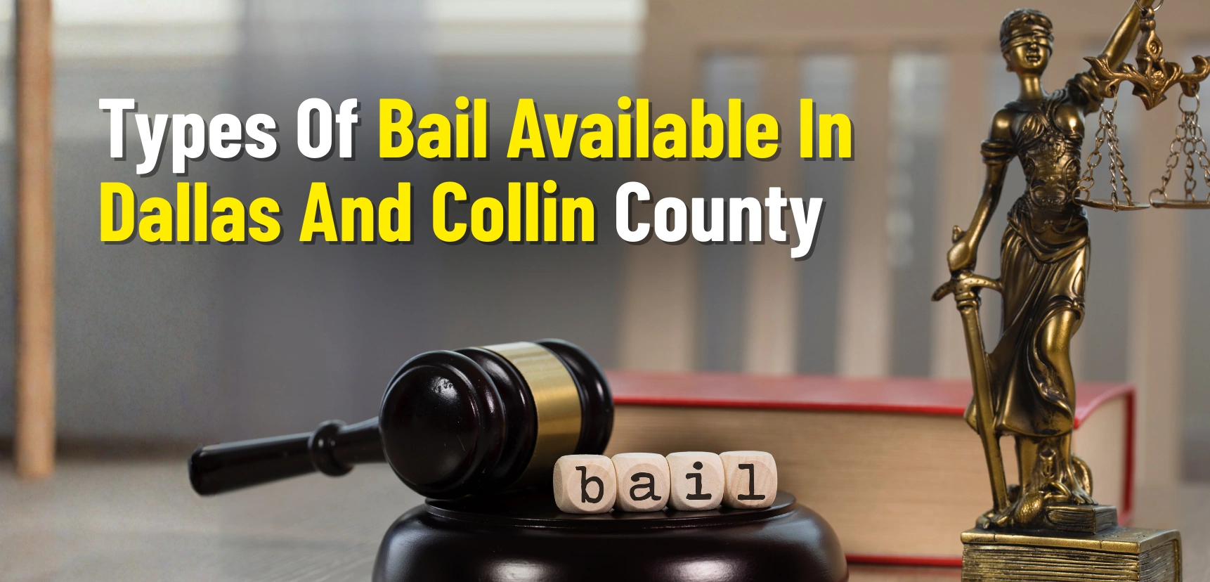 Types Of Bail Available In Dallas And Collin County
