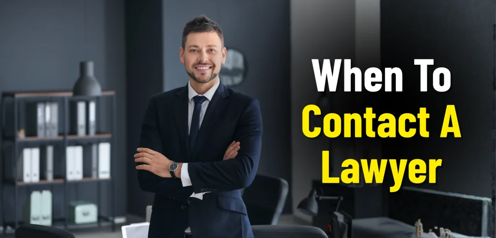 When To Contact A Lawyer