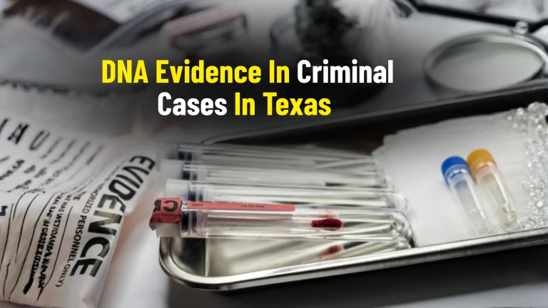 DNA evidence in criminal cases in Texas