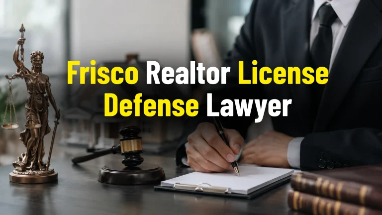 Frisco realtor license defense lawyer