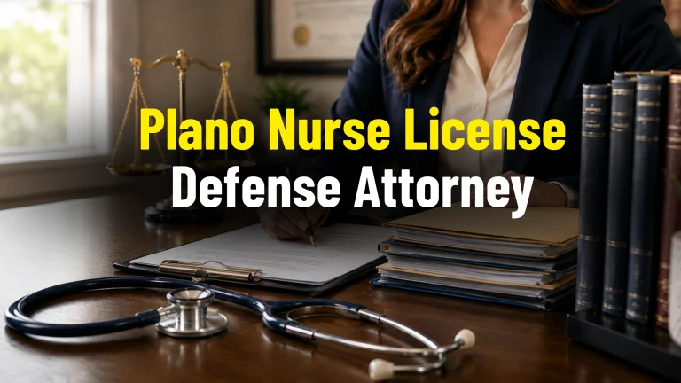 Plano nurse license defense attorney