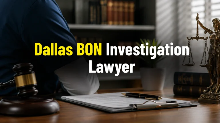 Dallas BON Investigation Lawyer
